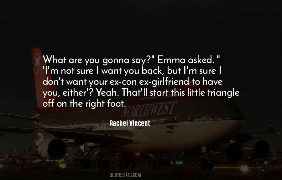 I Want My Girlfriend Back Quotes #195941