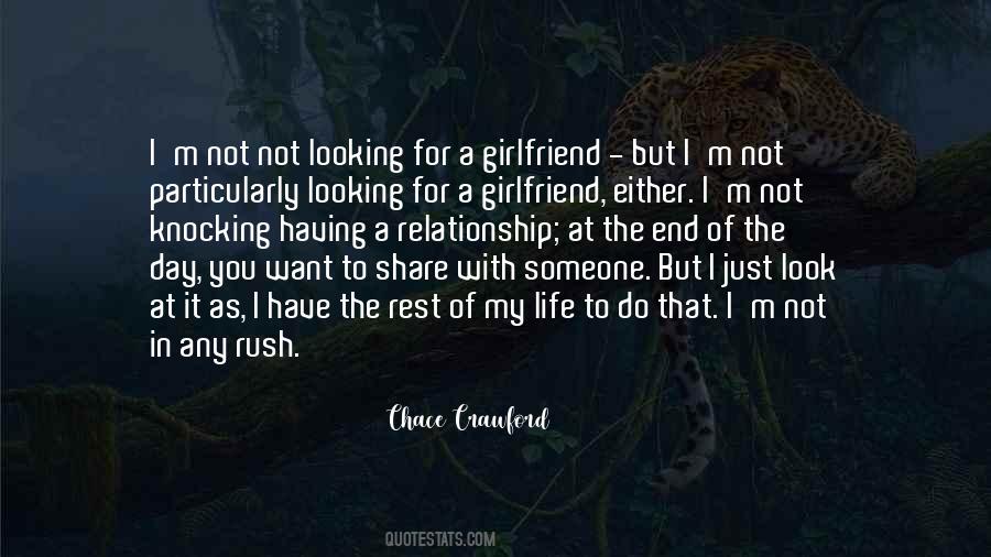 I Want My Girlfriend Quotes #1163528