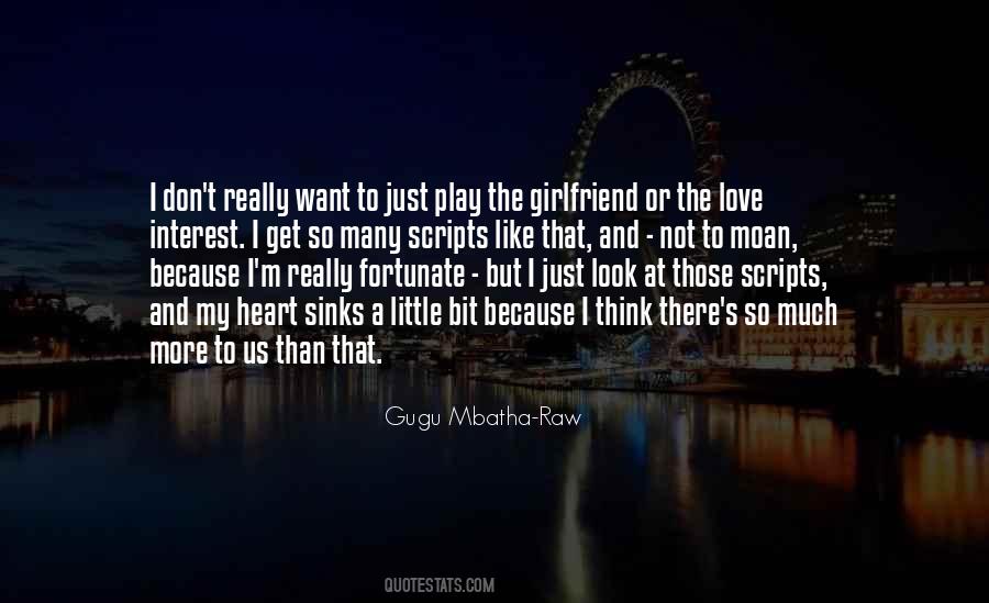 I Want My Girlfriend Quotes #1422260