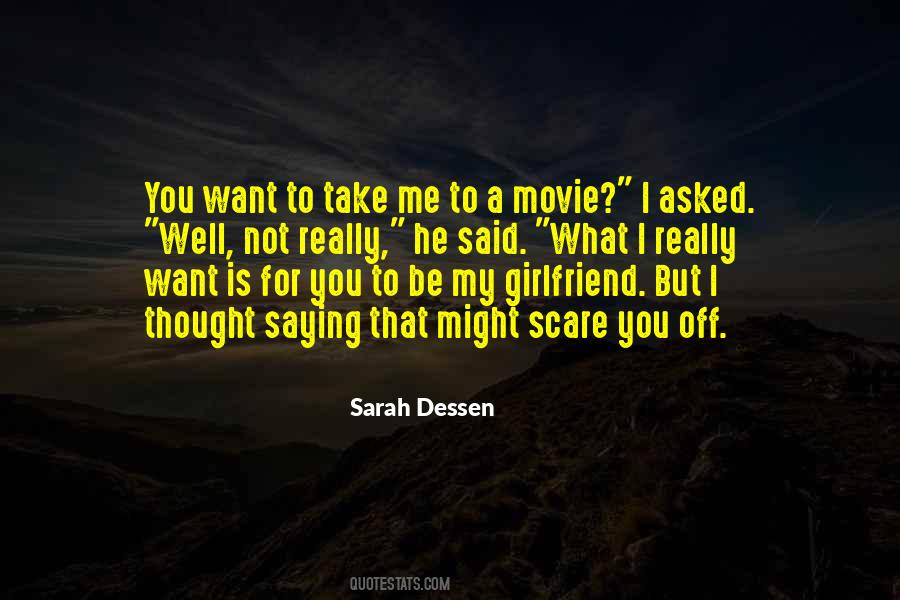 I Want My Girlfriend Quotes #4919