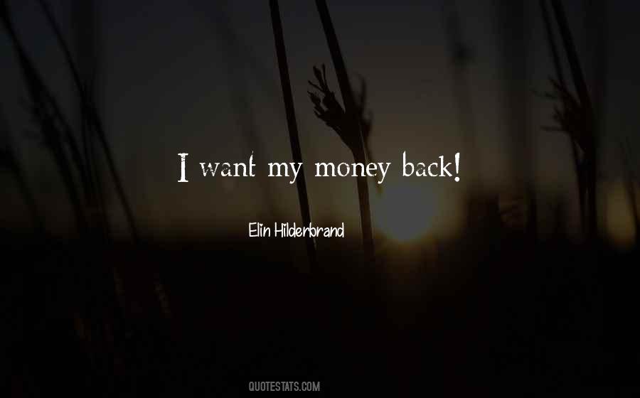 I Want My Money Quotes #1029804