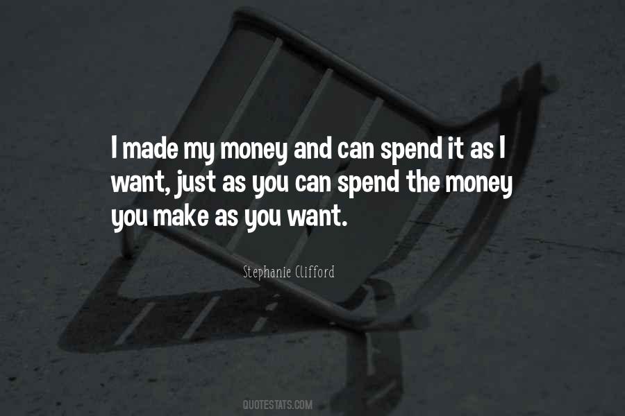 I Want My Money Quotes #41056
