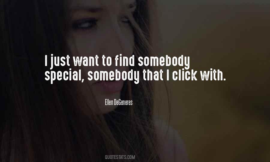 I Want Somebody Quotes #170702