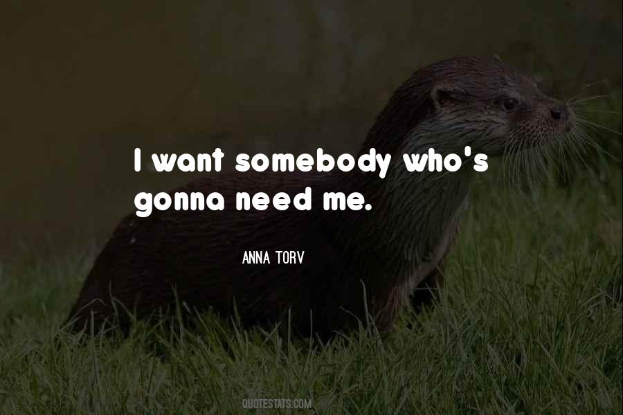 I Want Somebody Quotes #846540