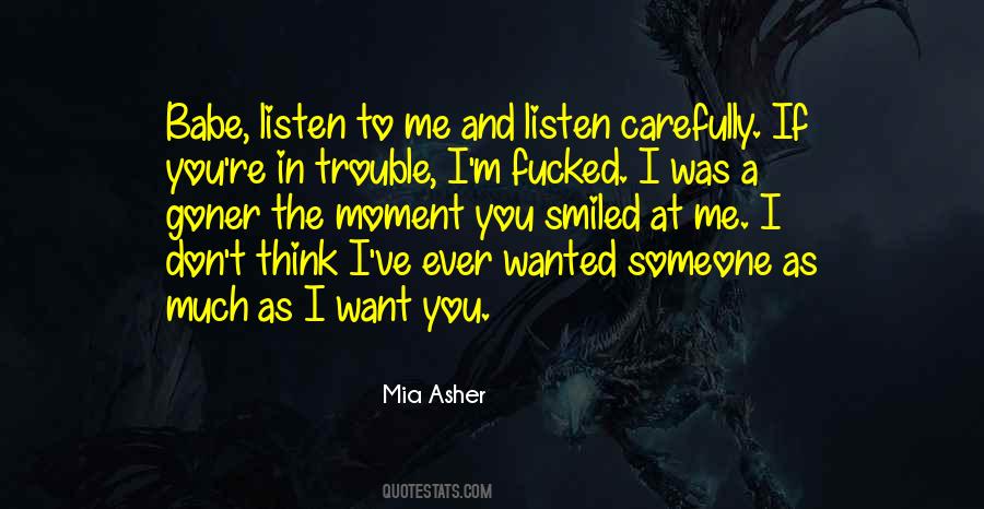 I Want Someone To Listen To Me Quotes #883925