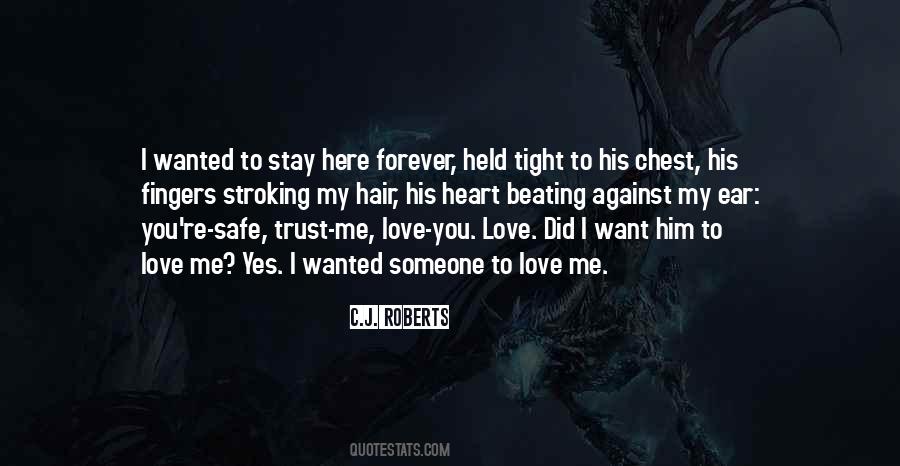 I Want Someone To Love Me Quotes #752179