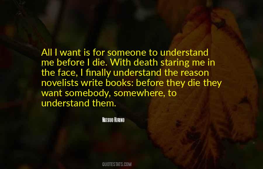 I Want Someone To Understand Me Quotes #1693096