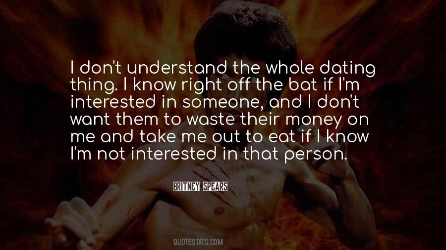 I Want Someone To Understand Me Quotes #525293