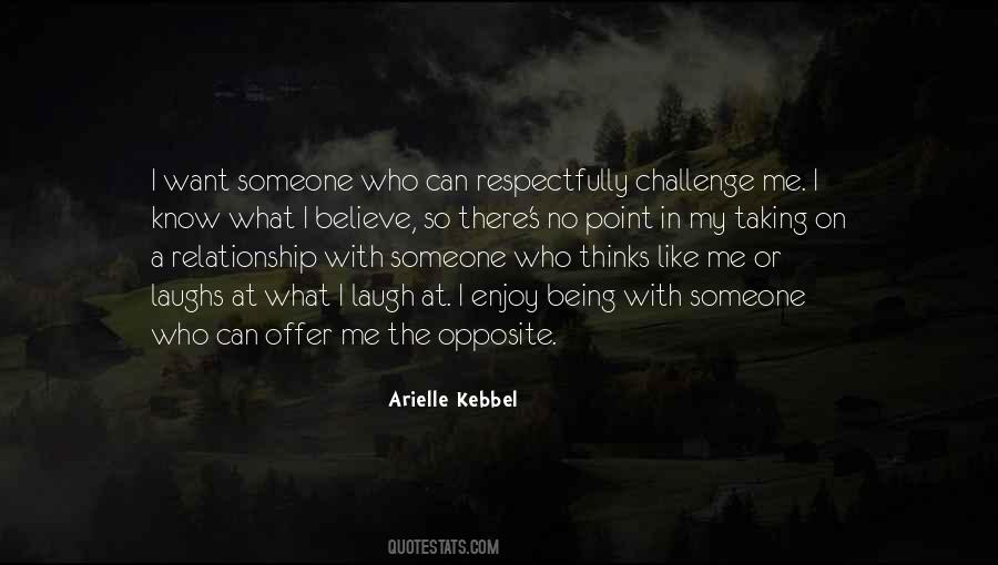 I Want Someone Who Can Quotes #842512