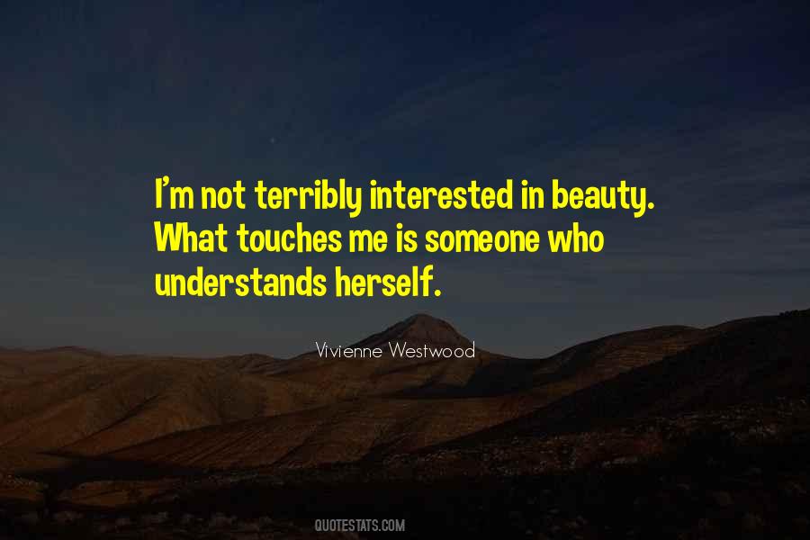 I Want Someone Who Understands Me Quotes #4595