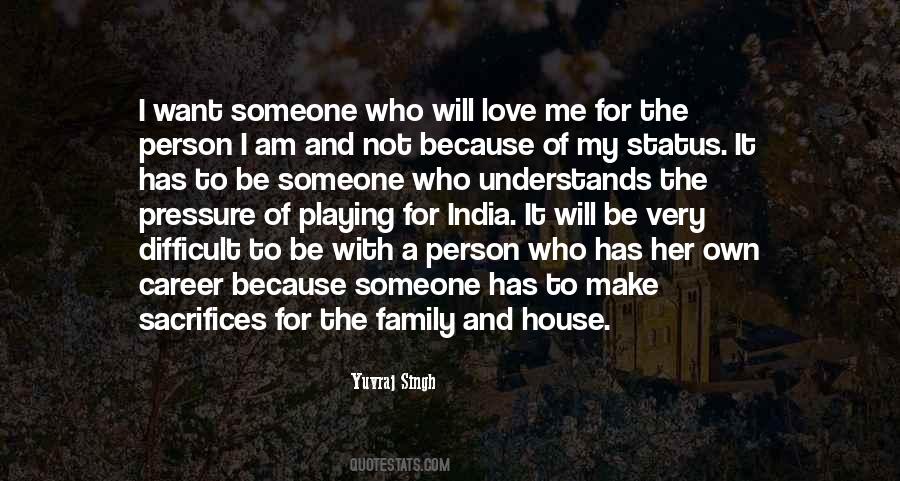 I Want Someone Who Will Love Me Quotes #501210