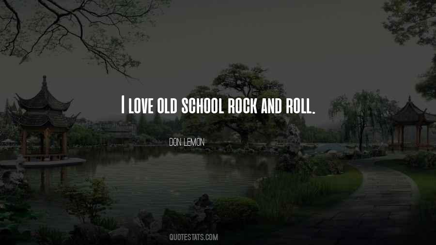 I Want That Old School Love Quotes #894482