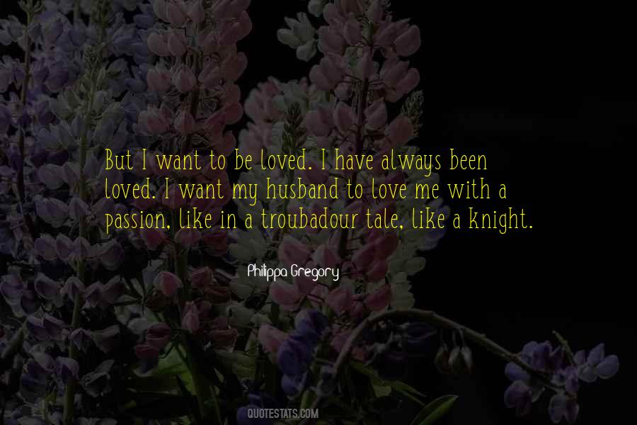 I Want To Be Loved Quotes #1493309