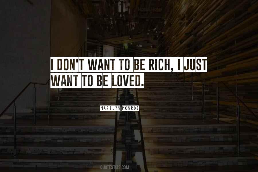 I Want To Be Loved Quotes #855520