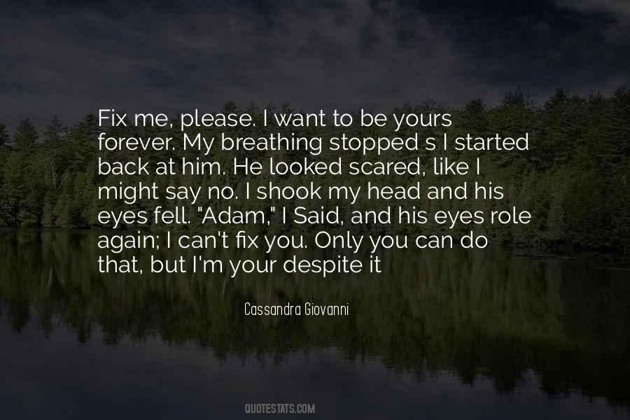 I Want To Be Yours Forever Quotes #1459390