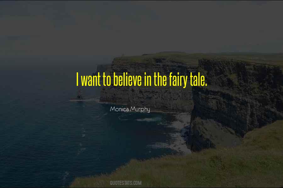 I Want To Believe Quotes #106596