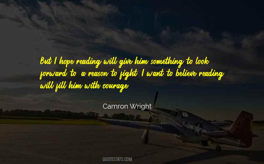 I Want To Believe Quotes #1301440