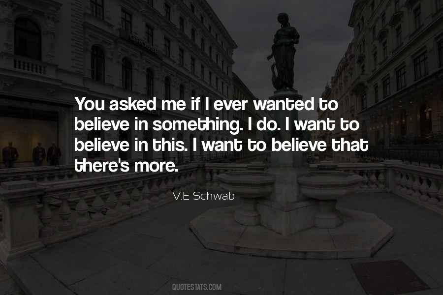 I Want To Believe Quotes #1323693