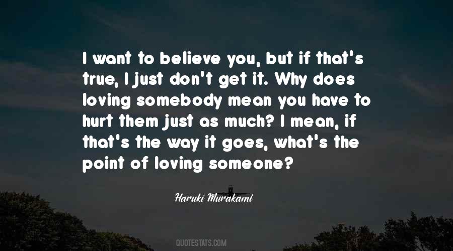 I Want To Believe Quotes #1333669