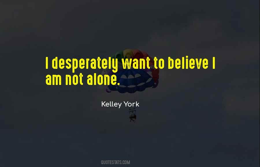 I Want To Believe Quotes #47758