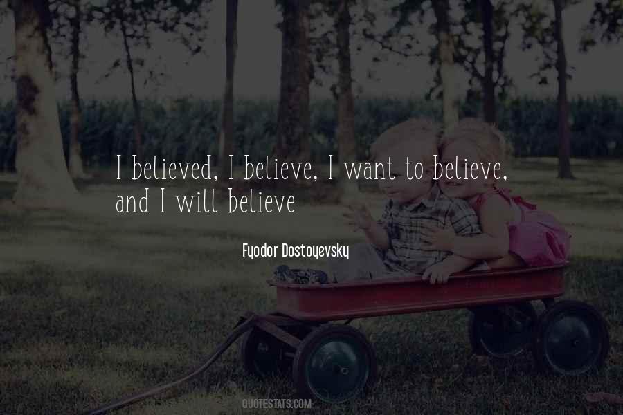 I Want To Believe Quotes #585105