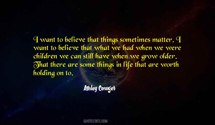 I Want To Believe Quotes #609372