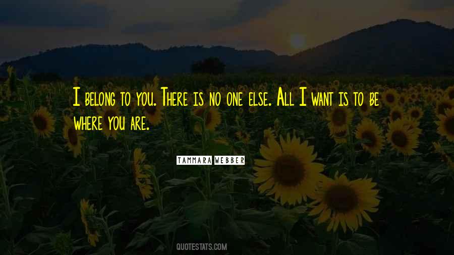I Want To Belong To You Quotes #1306145