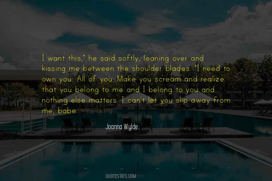 I Want To Belong To You Quotes #172059