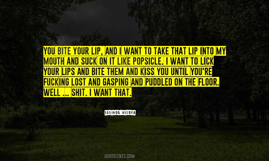 I Want To Bite You Quotes #941756