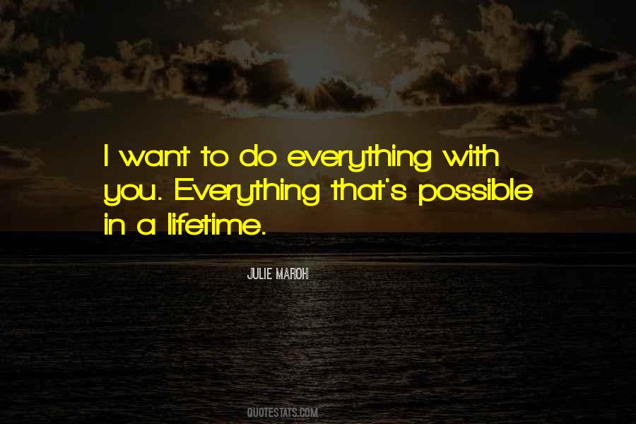 I Want To Do Everything Quotes #1831678