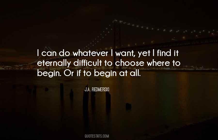 I Want To Do It All Quotes #148814