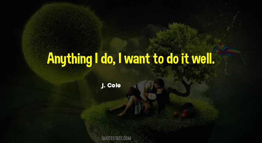 I Want To Do It Quotes #1017670