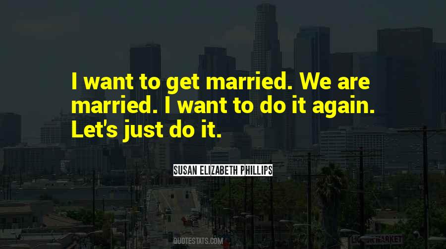 I Want To Do It Quotes #1041456