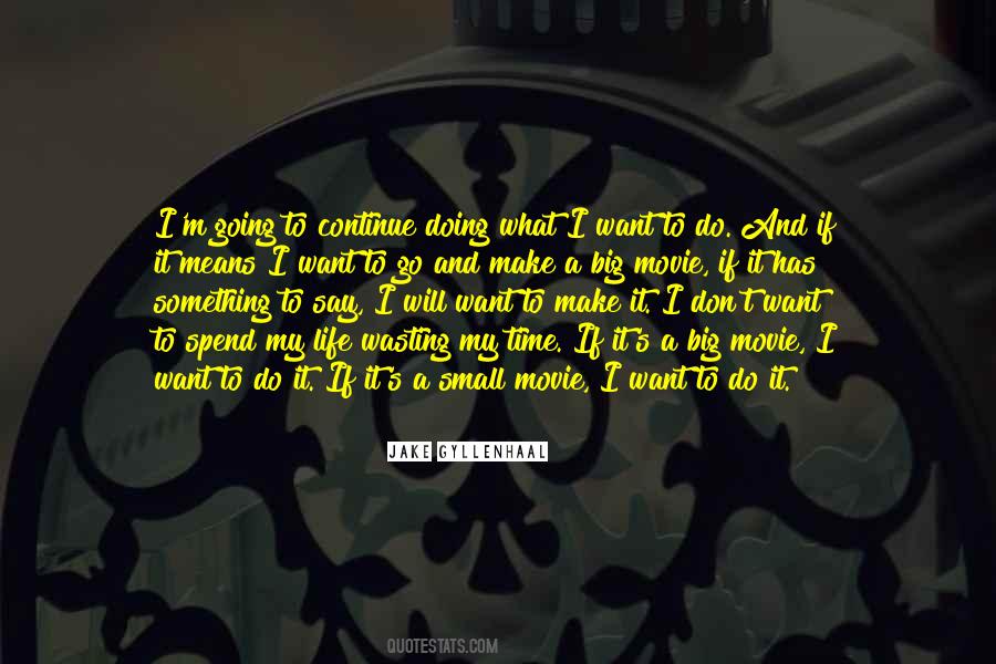 I Want To Do It Quotes #1079554