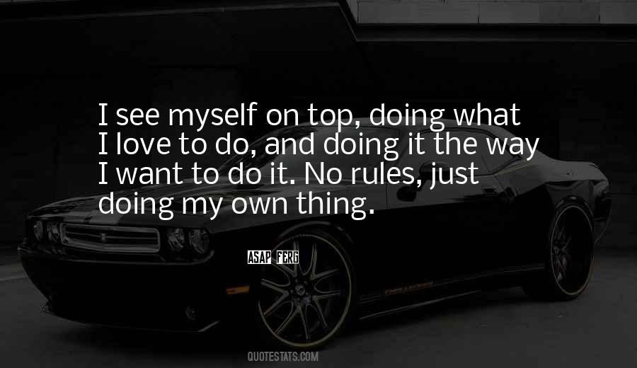 I Want To Do It Quotes #774013