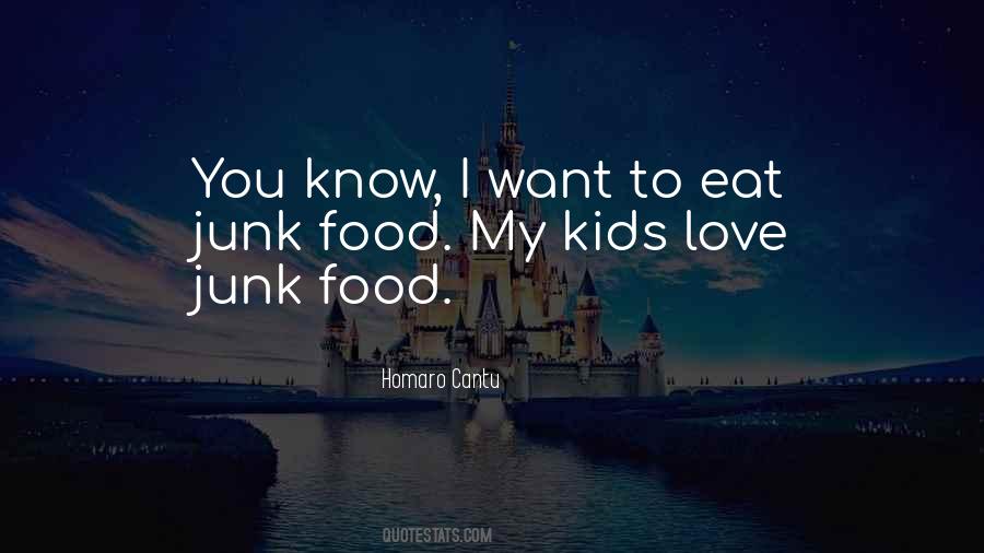 I Want To Eat Quotes #1267915