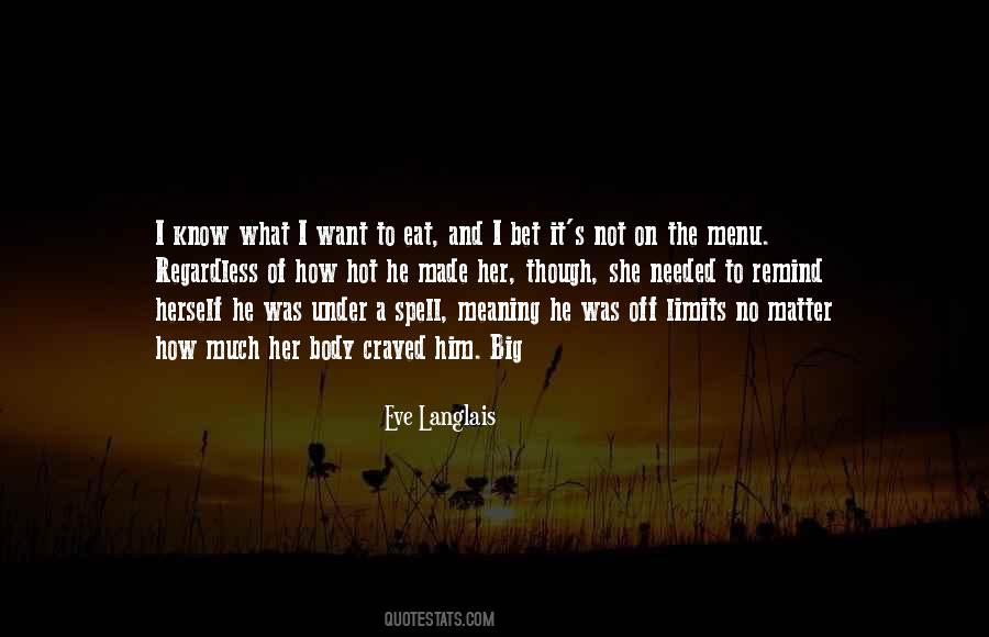 I Want To Eat Quotes #980269