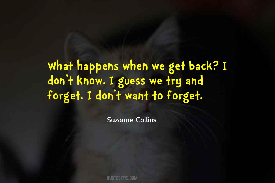 I Want To Forget Quotes #513413