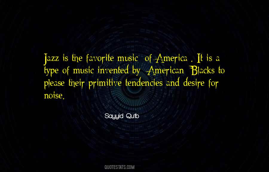 Quotes About Favorite Music #1507736