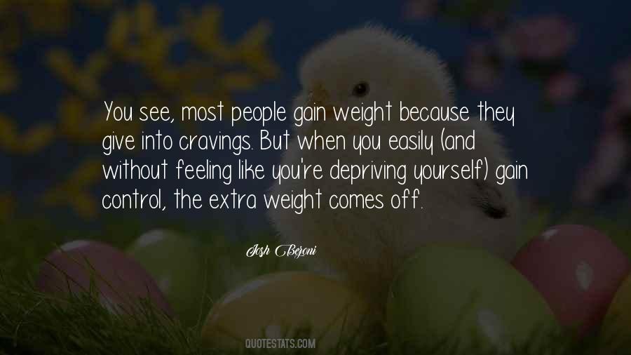I Want To Gain Weight Quotes #246426