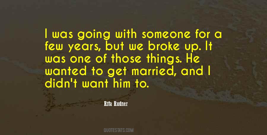 I Want To Get Married Quotes #1012946