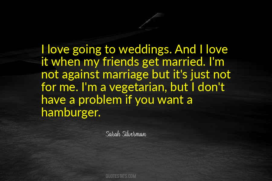 I Want To Get Married Quotes #1032410