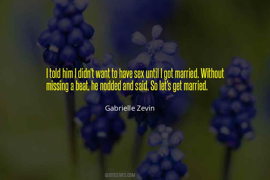 I Want To Get Married Quotes #1447542