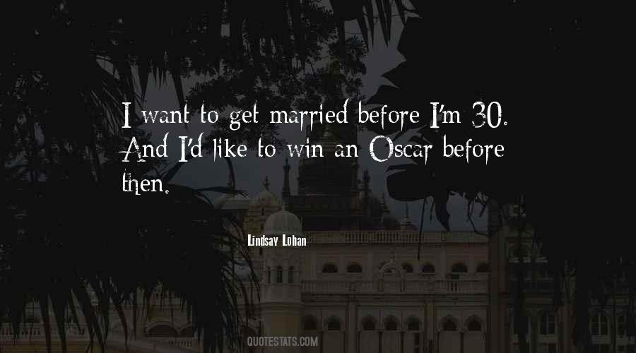 I Want To Get Married Quotes #157655