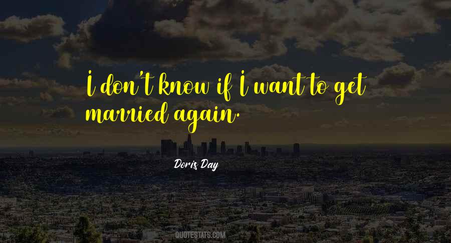 I Want To Get Married Quotes #163816