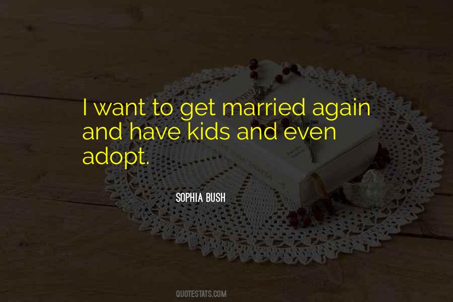 I Want To Get Married Quotes #1662408