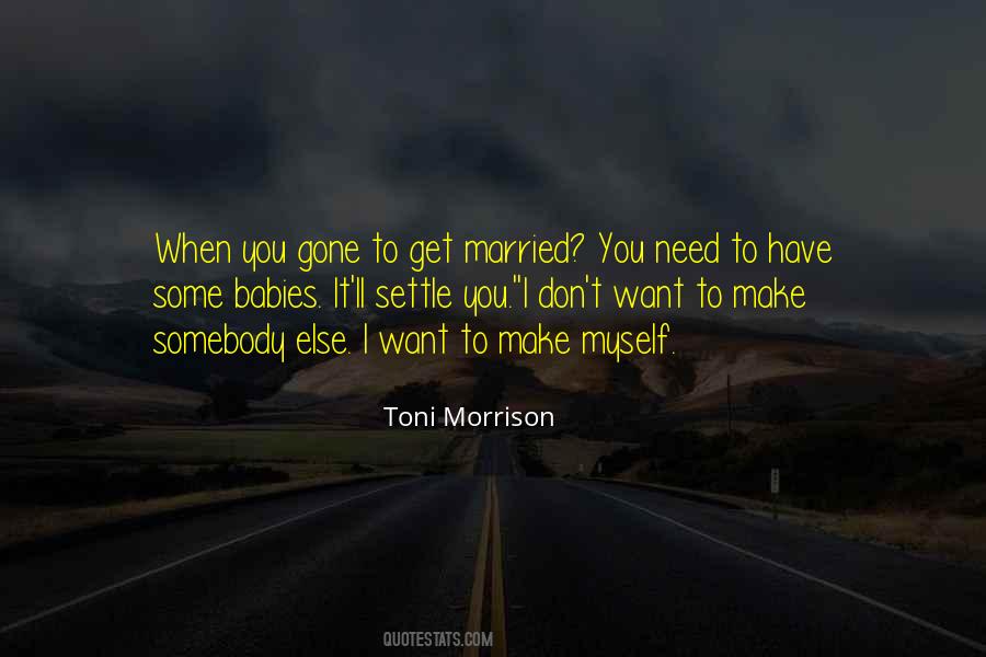 I Want To Get Married Quotes #172328