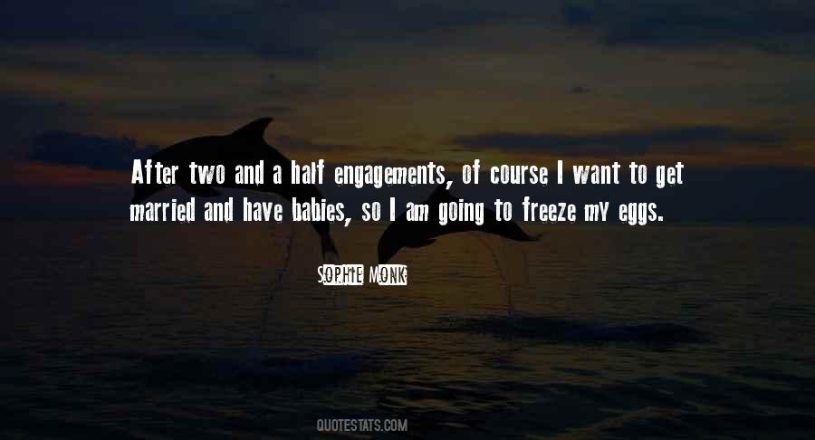 I Want To Get Married Quotes #551441