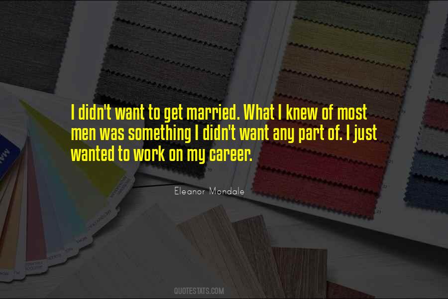 I Want To Get Married Quotes #618774