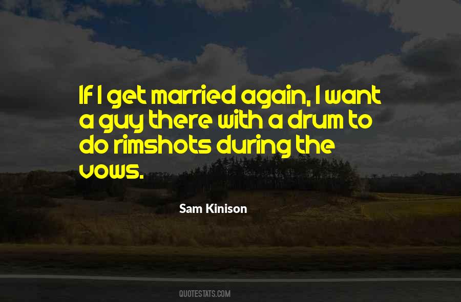 I Want To Get Married Quotes #794538